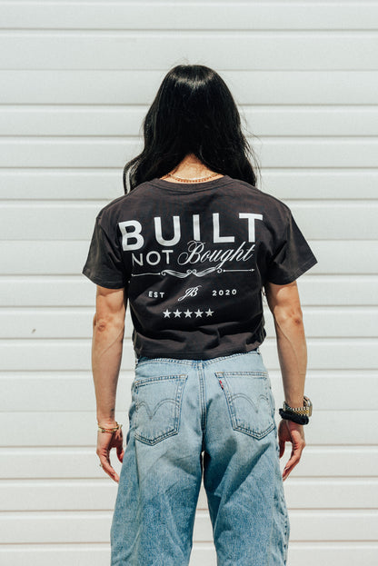 BUILT NOT BOUGHT - CROP TOP